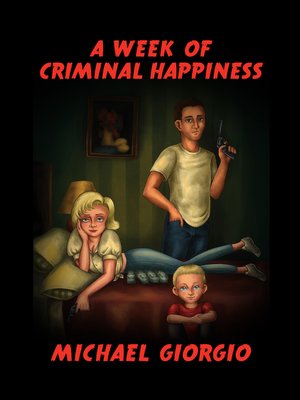 cover image of A Week of Criminal Happiness
